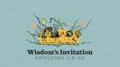 Wisdom's Invitation