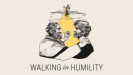 Walking in Humility