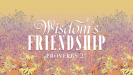 Wisdom's Friendship